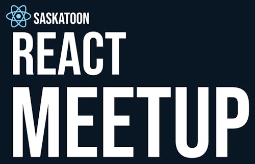 Saskatoon React Meetup